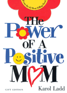 Power/Positive Mom (Gift Edition) - Ladd, Karol
