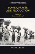 Power, Prayer and Production: The Jola of Casamance, Senegal