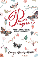 Power Prayers: 21 Day Devotional & Prayer Journey