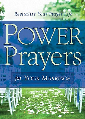 Power Prayers for Your Marriage - Currington, Rebecca, and Kuyper, Vicki J, and Mitchell, Patricia