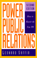 Power Public Relations: How to Master the New PR