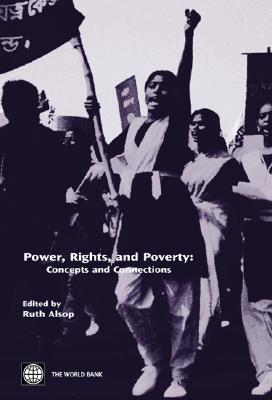 Power, Rights, and Poverty: Concepts and Connections - Alsop, Ruth (Editor)