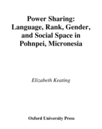 Power Sharing: Language, Rank, Gender, and Social Space in Pohnpei, Micronesia