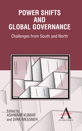 Power Shifts and Global Governance: Challenges from South and North