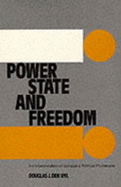 Power, State, and Freedom: An Interpretation of Spinoza's Political Philosophy - Den Uyl, Douglas J.