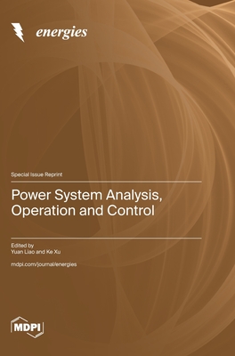Power System Analysis, Operation and Control - Liao, Yuan (Guest editor), and Xu, Ke (Guest editor)