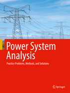 Power System Analysis: Practice Problems, Methods, and Solutions