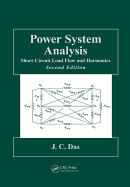 Power System Analysis: Short-Circuit Load Flow and Harmonics, Second Edition