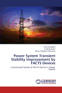 Power System Transient Stability Improvement by Facts Devices