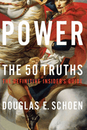 Power: The 50 Truths