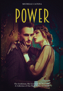 Power: The Gentleman, Her Love and the First Lady. A Collection of One Night Follies for Adults