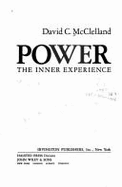 Power: The Inner Experience - McClelland, David C