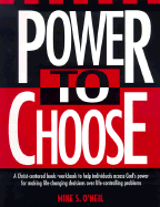Power to Choose: Twelve Steps to Wholeness