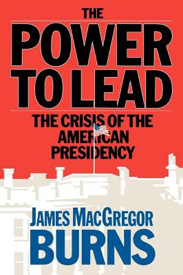 Power to Lead - Burns, James McGregor