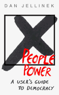 Power to the People A users guide to democracy - Jellinek, Dan