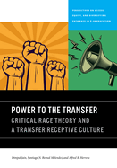 Power to the Transfer: Critical Race Theory and a Transfer Receptive Culture