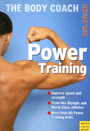 Power Training: Build Your Most Powerful Body Ever with Australia's Body Coach - Collins, Paul, Mrc