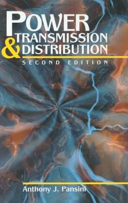 Power Transmission & Distribution, Second Edition - Pansini, Anthony J