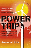 Power Trip: From Oil Wells to Solar Cells - Our Ride to the Renewable Future