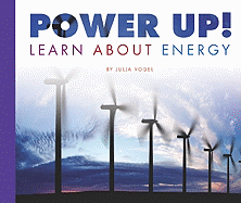 Power Up!: Learn about Energy