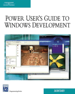 Power User's Guide to Windows Development