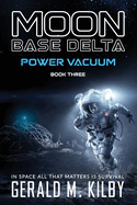 Power Vacuum: Moon Base Delta