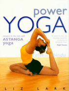 Power Yoga: Connect to the Core with Astanga Yoga