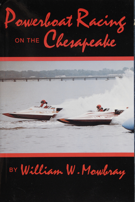 Powerboat Racing on the Chesapeake - Mowbray, William W