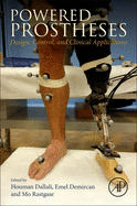 Powered Prostheses: Design, Control, and Clinical Applications