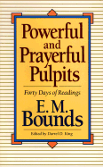 Powerful and Prayerful Pulpits: Forty Days of Readings
