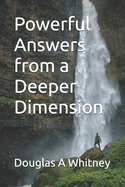 Powerful Answers from a Deeper Dimension