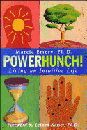 PowerHunch!: Living an Intuitive Life