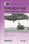 Powering War: Modern Land Force Logistics