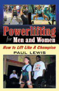Powerlifting for Men and Women: How to Lift Like a Champion