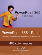 PowerPoint 365 - Part 1: Very easy introduction for beginners of all age groups