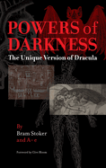 Powers of Darkness: The Unique Version of Dracula