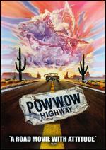 Powwow Highway - Joanelle Nadine Romero; Jonathan Wacks