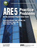 Ppi Are 5 Practice Problems for the Architect Registration Exam (Paperback) - Comprehensive Practice for the Ncarb 5.0 Exam