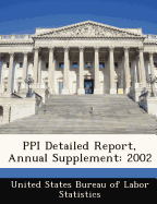 Ppi Detailed Report, Annual Supplement: 2002