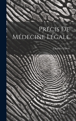 Prcis De Mdecine Lgale - Vibert, Charles