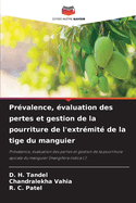 Prvalence, valuation des pertes et gestion de la pourriture de l'extrmit de la tige du manguier
