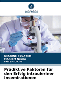 Pr?diktive Faktoren f?r den Erfolg intrauteriner Inseminationen