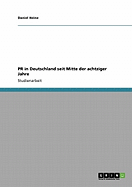 PR in Deutschland Seit Mitte Der Achtziger Jahre