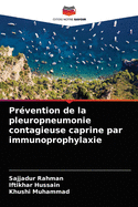 Pr?vention de la pleuropneumonie contagieuse caprine par immunoprophylaxie