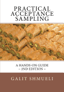 Practical Acceptance Sampling: A Hands-On Guide [2nd Edition]