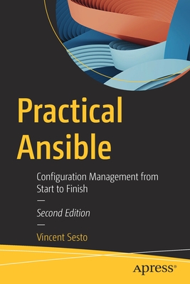 Practical Ansible: Configuration Management from Start to Finish - Sesto, Vincent
