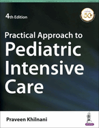 Practical Approach to Pediatric Intensive Care