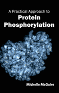 Practical Approach to Protein Phosphorylation