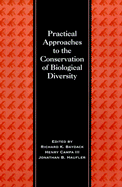 Practical Approaches to the Conservation of Biodiversity