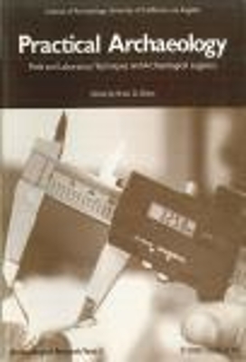 Practical Archaeology: Field and Laboratory Techniques and Archaeological Logistics - Dillon, Brian D (Editor)